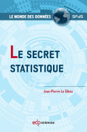 Le secret statistique / Jean-Pierre Le Gléau ; préface de Jean Gaeremynck.