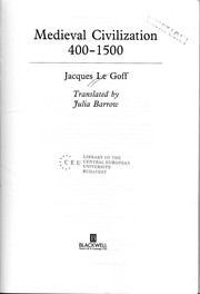 Medieval civilization, 400-1500 / Jacques Le Goff ; translated by Julia Barrow.