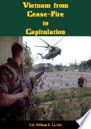 Vietnam from cease-fire to capitulation /