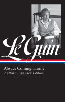 Always coming home / Ursula K. Le Guin ; Brian Attebery, editor.