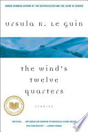 The wind's twelve quarters : stories /