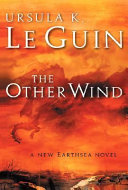 The other wind / Ursula K. Le Guin.