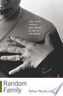 Random family : love, drugs, trouble, and coming of age in the Bronx / Adrian Nicole LeBlanc.