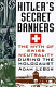 Hitler's secret bankers : the myth of Swiss neutrality during the Holocaust / Adam LeBor.