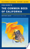 Field guide to the common bees of California : including bees of the western United States /