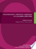 Colonizacion y protesta campesina en Colombia (1850-1950) /