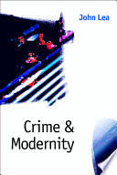 Crime & modernity : continuities in left realist criminology /