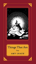 Things that are / Amy Leach ; illustrations by Nate Christopherson.