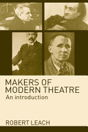 Makers of modern theatre : an introduction / Robert Leach.