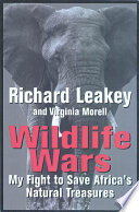 Wildlife wars : my fight to save Africa's natural treasures /