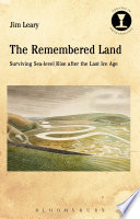 The remembered land : surviving sea-level rise after the last ice age /