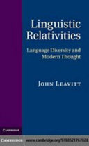 Linguistic relativities : language diversity and modern thought /