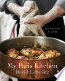 My Paris kitchen : recipes and stories /