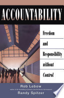 Accountability : freedom and responsibility without control /