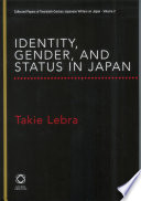 Identity, gender, and status in Japan : collected papers of Takie Lebra.