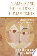 Agamben and the politics of human rights : statelessness, images, violence /