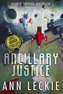 Ancillary justice / Ann Leckie.