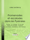 Promenades et escalades dans les Pyrenees /