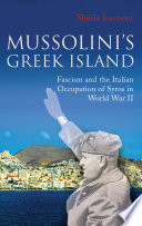 Mussolini's Greek island : fascism and the Italian occupation of Syros in World War II /