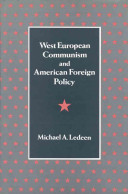 West European communism and American foreign policy / Michael A. Ledeen.
