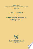 Grammatica diacronica del napoletano / Adam Ledgeway.