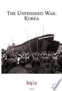 The unfinished war Korea /