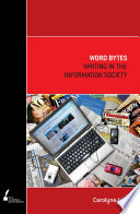 Word bytes : writing in the information society /