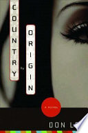 Country of origin : a novel / Don Lee.