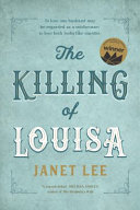 The killing of Louisa / Janet Lee.