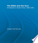 The Bible and the gun : Christianity in South China, 1860-1900 /