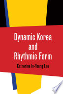 Dynamic Korea and rhythmic form /