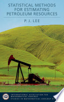 Statistical methods for estimating petroleum resources /