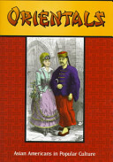 Orientals : Asian Americans in popular culture /