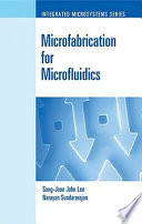 Microfabrication for microfluidics /