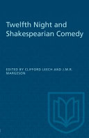 Twelfth night and Shakespearian comedy /