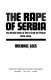 The rape of Serbia : the British role in Tito's grab for power, 1943-1944 /