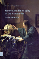 History and philosophy of the humanities : an iIntroduction / |cMichiel Leezenberg and Gerard de Vries ; translation by Michiel Leezenberg.