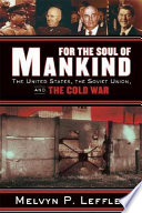 For the soul of mankind : the United States, the Soviet Union, and the Cold War /