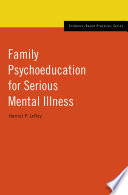 Family psychoeducation for serious mental illness /