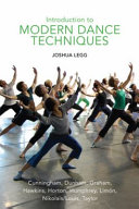 Introduction to modern dance techniques / Joshua Legg.