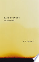 Late Stevens : the final fiction /