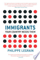 Immigrants : your country needs them /