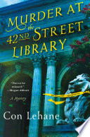 Murder at the 42nd Street library / Con Lehane.