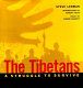 The Tibetans : a struggle to survive / by Steve Lehman ; introduction by Robert Coles ; essay by Robbie Barnett ; edited by Mark Bailey.