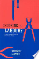 Choosing to labour? : school-work transitions and social class /