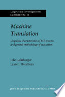 Machine translation : linguistic characteristics of MT systems and general methodology of evaluation /