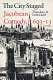 The city staged : Jacobean comedy, 1603-1613 / Theodore B. Leinwand.