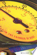 In the chamber of risks : understanding risk controversies /