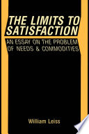 The limits to satisfaction : an essay on the problem of needs and commodities /