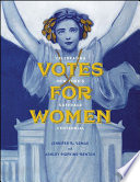 Votes for women : celebrating New York's suffrage centennial / Jennifer A. Lemak and Ashley Hopkins-Benton.